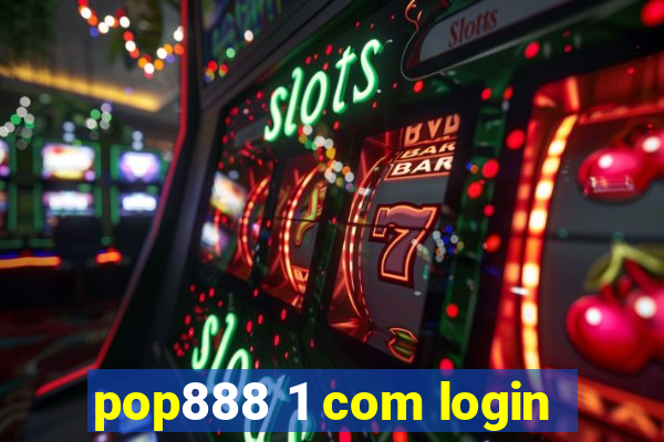 pop888 1 com login